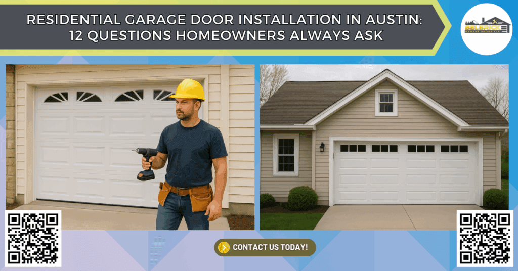 Residential Garage Door Installation in Austin: 12 Questions Homeowners Always Ask - Belerick Garage Doors LLC