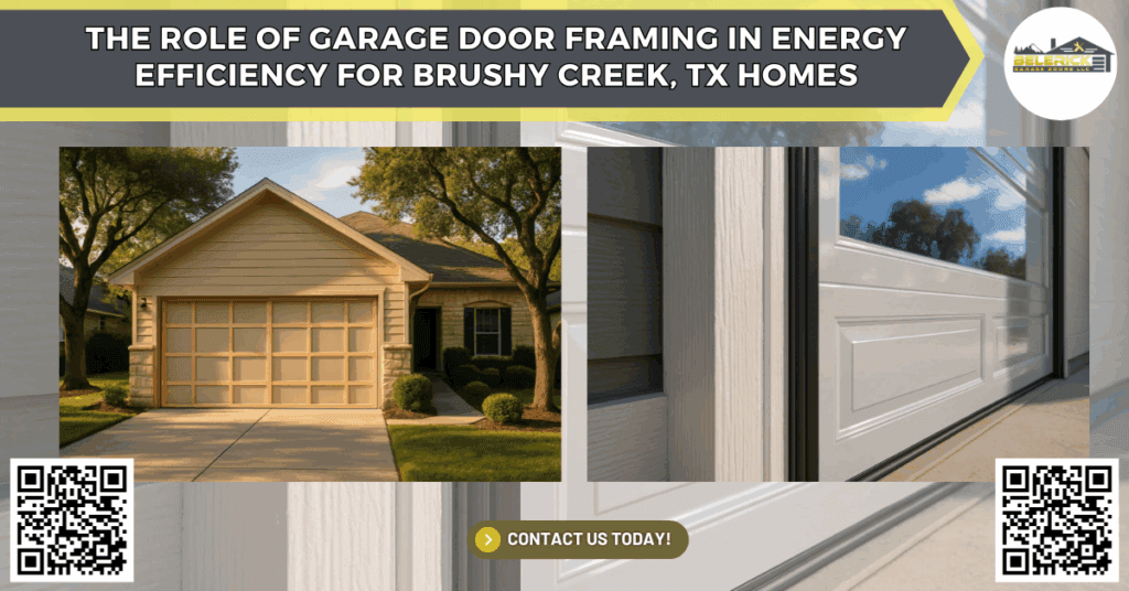 The Role of Garage Door Framing in Energy Efficiency for Brushy Creek, TX Homes - Belerick Garage Doors