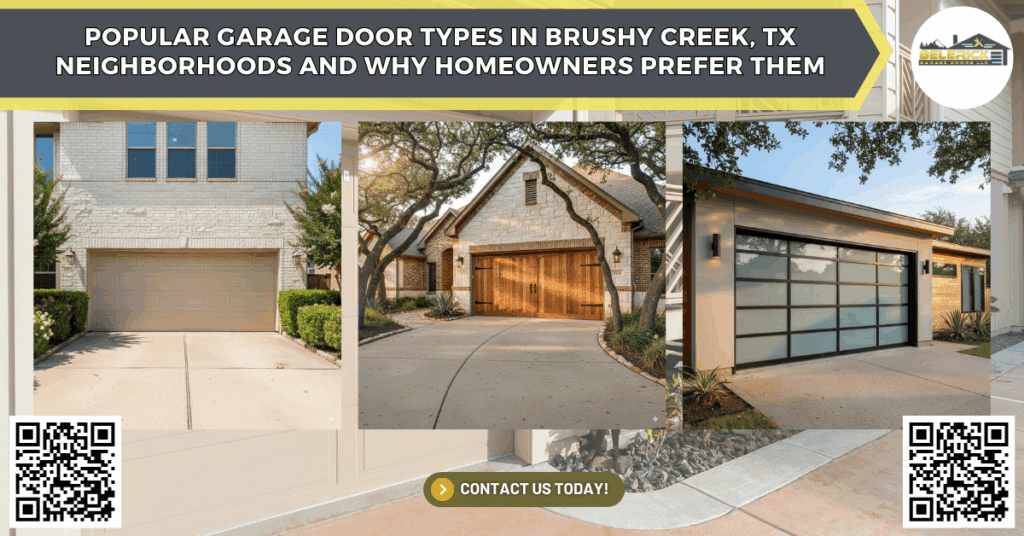 Popular Garage Door Types in Brushy Creek, TX Neighborhoods and Why Homeowners Prefer Them - Belerick Garage Doors